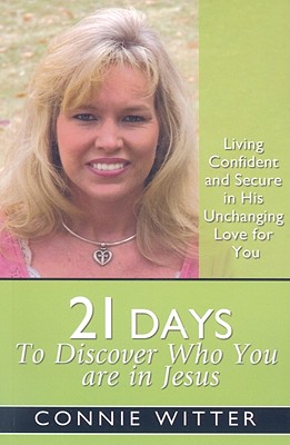 Image du vendeur pour 21 Days to Discover Who You Are in Jesus: Living Confident and Secure in His Unchanging Love for You (Paperback or Softback) mis en vente par BargainBookStores
