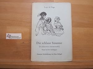 Bild des Verkufers fr Die schlaue Susanne : Posse in 3 Aufz. ; Zum 1. Mal ins Dt. bers. Lope de Vega / Spanische Bhnenklassiker in deutschen Nachdichtungen zum Verkauf von Antiquariat im Kaiserviertel | Wimbauer Buchversand