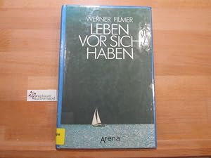 Bild des Verkufers fr Leben vor sich haben. Werner Filmer (Hrsg.) zum Verkauf von Antiquariat im Kaiserviertel | Wimbauer Buchversand