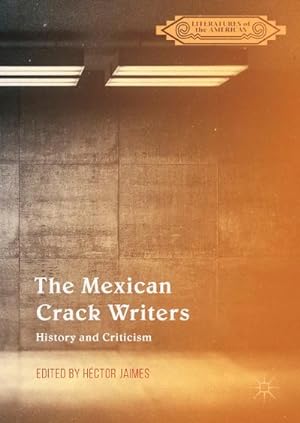 Seller image for The Mexican Crack Writers : History and Criticism for sale by AHA-BUCH GmbH
