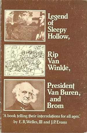 The Legend of Sleepy Hollow, Rip Van Winkle, President Van Buren & Brom
