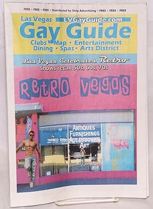 Las Vegas Gay Guide: clubs, map, entertainment, dining, spas, arts district; July 2011