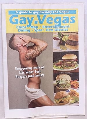 Gay-Vegas: clubs, map, entertainment, dining, spas, arts district; [formerly las Vegas Gay Guide]...
