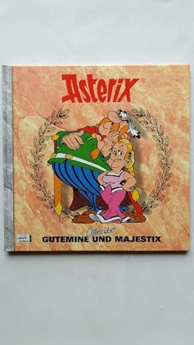 Asterix : Alles über Gutemine und Majestix.