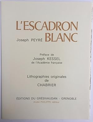 L'ESCADRON BLANC. Préface de Joseph Kessel
