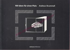 Andreas Brummell - 100 Ideen für einen Platz - Ausstellung 15. März - 11. April 2002