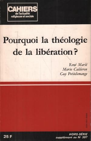 Image du vendeur pour Pourquoi la thologie de la liberation mis en vente par librairie philippe arnaiz