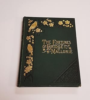 Image du vendeur pour Bridget Mallorie and Other Tales - The Fortunes of Bridget Mallorie; Over the Way; The Fool's Penny; David's Love; Jamie Sandon's "Bit O' Time" mis en vente par CURIO