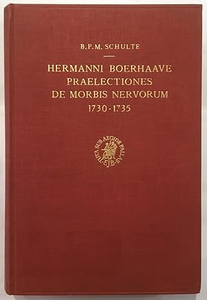 Hermanni Boerhaave Praelectiones de morbis nervorum, 1730-1735 : een medisch-historische studie v...