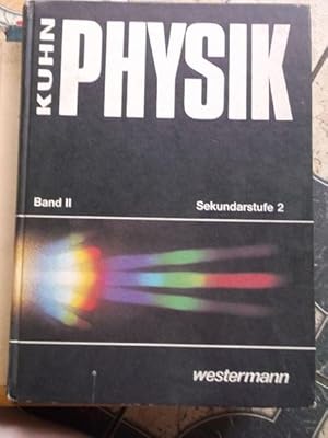 Physik Band II für die Sekundarstufe 2/ Mechanik/ Ladungen und Felder/ Schwingungen und Wellen/ A...