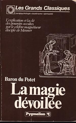 Seller image for La magie devoilee: Ou, Principes de science occulte (Collection Les Grands classiques) (French Edition) for sale by Bouquinerie Le Fouineur
