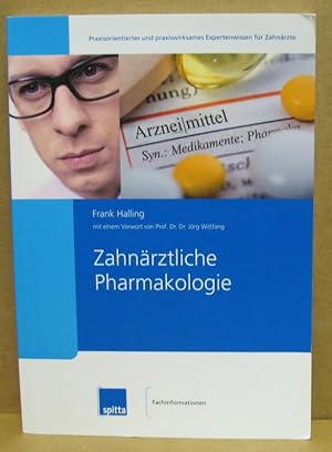 Seller image for Zahnrztliche Pharmakologie. (Praxisorientiertes und praxiswirksames Expertenwissen fr Zahnrzte) for sale by Nicoline Thieme