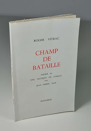 Seller image for Champ de bataille, prcd de Une potique de combat, par Jean-Pierre Han for sale by Librairie L'Autre sommeil