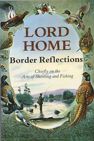 Seller image for Border Reflections chiefly on the arts of shooting and fishing for sale by The Glass Key