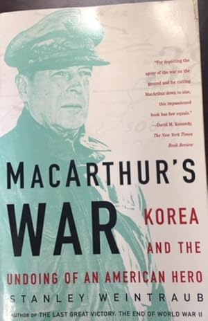 MacArthur's War: Korea and the Undoing of an American Hero