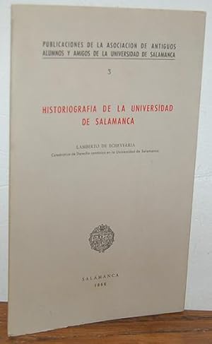 Bild des Verkufers fr HISTORIOGRAFA DE LA UNIVERSIDAD DE SALAMANCA zum Verkauf von EL RINCN ESCRITO