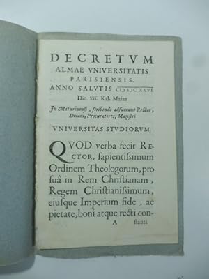 Decretum almae Universitatis Parisiensis anno salutis MDCXXVI die XII. Kal. Majas, in Maturinensi.