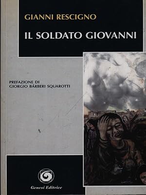 Bild des Verkufers fr Il soldato Giovanni zum Verkauf von Librodifaccia