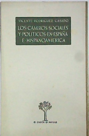 Seller image for Los cambios sociales y polticos en Espaa e Hispanoamrica. for sale by Librera y Editorial Renacimiento, S.A.