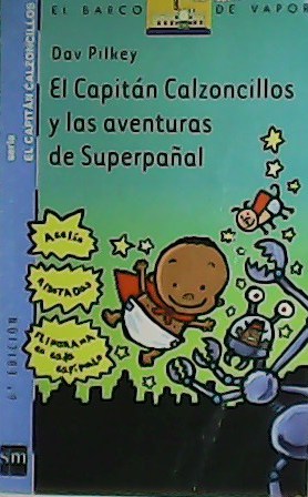 Seller image for El Capitn Calzoncillos y las aventuras de Superpaal. for sale by Librera y Editorial Renacimiento, S.A.