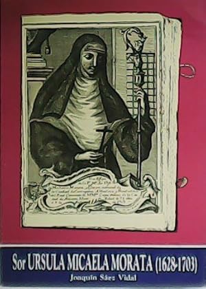 Seller image for Sor Ursula Micaela Morata (1628 - 1703). Experiencia religiosa y actividad personal. for sale by Librera y Editorial Renacimiento, S.A.