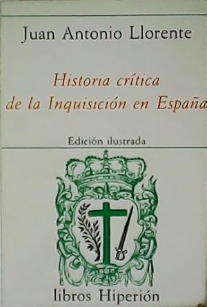 Imagen del vendedor de Historia crtica de la Inquisicin en Espaa. Tomo II. a la venta por Librera y Editorial Renacimiento, S.A.