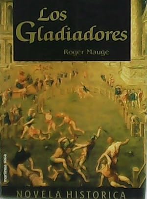 Imagen del vendedor de Los Gladiadores. a la venta por Librera y Editorial Renacimiento, S.A.