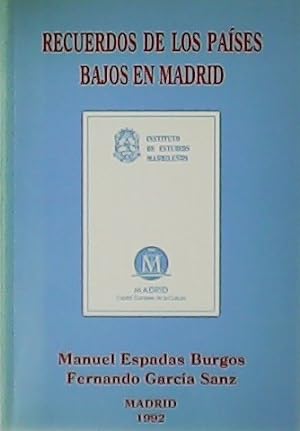 Seller image for Recuerdos de los Pases Bajos en Madrid. for sale by Librera y Editorial Renacimiento, S.A.