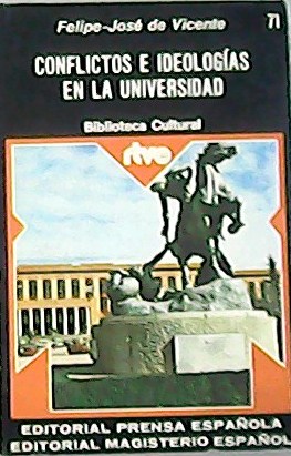Imagen del vendedor de Conflictos e ideologas en la Universidad. a la venta por Librera y Editorial Renacimiento, S.A.