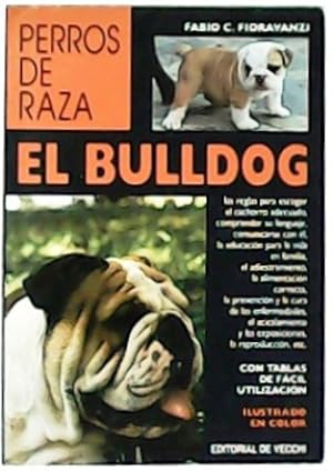 Imagen del vendedor de El bulldog. Con tablas de fcil utilizacin. Ilustrado en color. Dibujos de Alberto Marengoni. Presentacin de Luigi Guidobono Cavalchini. a la venta por Librera y Editorial Renacimiento, S.A.