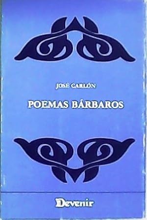 Imagen del vendedor de Poemas brbaros. a la venta por Librera y Editorial Renacimiento, S.A.