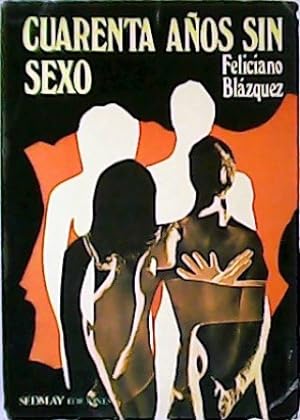 Imagen del vendedor de Cuarenta aos sin sexo. a la venta por Librera y Editorial Renacimiento, S.A.