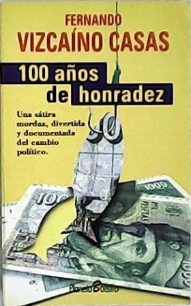 Immagine del venditore per 100 aos de honradez. venduto da Librera y Editorial Renacimiento, S.A.
