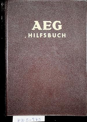AEG-Hilfsbuch für elektrische Licht- und Kraftanlagen hrsg. von der Allgemeinen Elektricitäts-Ges...