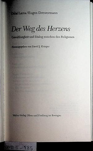 Imagen del vendedor de Der Weg des Herzens. Gewaltlosigkeit und Dialog zwischen den Religionen a la venta por ANTIQUARIAT.WIEN Fine Books & Prints