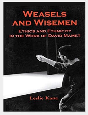 Bild des Verkufers fr Weasels and Wisemen: Ethics and Ethnicity in the Work of David Mamet zum Verkauf von Shore Books