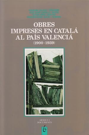 Imagen del vendedor de OBRES IMPRESES EN CATAL AL PAS VALENCI 1900-1939 a la venta por Librera Vobiscum