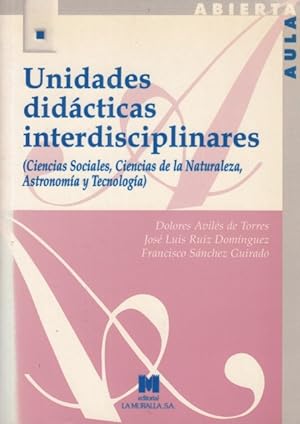 Seller image for UNIDADES DIDCTICAS INTERDISCIPLINARES. CIENCIAS SOCIALES, CIENCIAS DE LA NATURALEZA, ASTRONOMA Y TECNOLOGA for sale by Librera Vobiscum