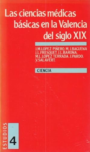 Seller image for LAS CIENCIAS MDICAS BSICAS EN LA VALENCIA DEL SIGLO XIX for sale by Librera Vobiscum