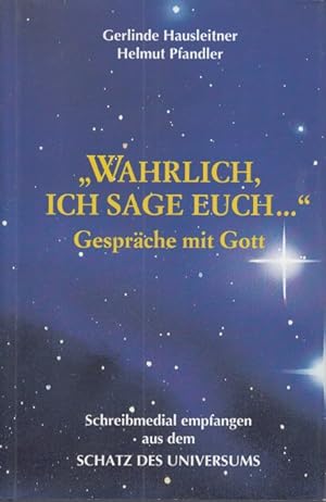 Seller image for WAHRLICH, ICH SAGE EUCH.GESPRCHE MIT GOTT for sale by Librera Vobiscum
