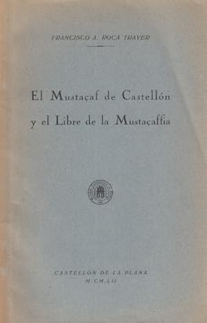 Seller image for EL MUSTAAF DE CASTELLN Y EL LIBRE DE LA MUSTAAFFIA for sale by Librera Vobiscum