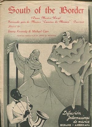 South of the border : Daan [i.e. Down] Mexico way = Serenade pre s de Mexico = Camino de Me xico ...