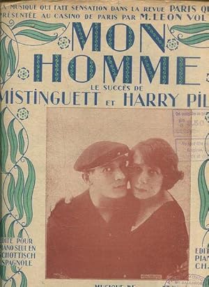 MON HOMME. LE SUCCES DE MISTINGUETT ET HARRY PILCER.