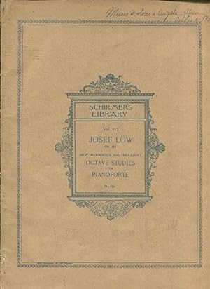 SCHRMER'S LIBRARY. VOL. 913 JOSEF LOW OP. 281 NEW MELODIOUS AND BRILLANT OCTAVE STUDIES FOR PIANO...