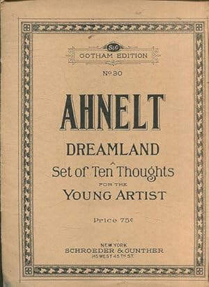 DREAMLAND A SET OF THE THOUGHTS FOR THE YOUNG ARTIST BY KATHARINE SCHUYLER AHNELT Nº 30. THE TOY ...