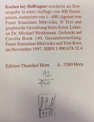 Kochen bey Hoffragner.- signiert, Erstausgabe, einmalige Auflage von 400 numerieten Exemplaren Te...