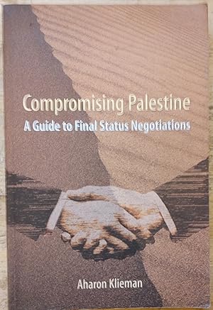 Immagine del venditore per Compromising Palestine: A Guide to Final Status Negotiations venduto da Shore Books