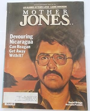Seller image for Mother Jones Magazine (August-September 1985) Cover Story: Devouring Nicaragua - Can Ronald Reagan Get Away With It? (Daniel Ortega Cover Illustration) for sale by Bloomsbury Books