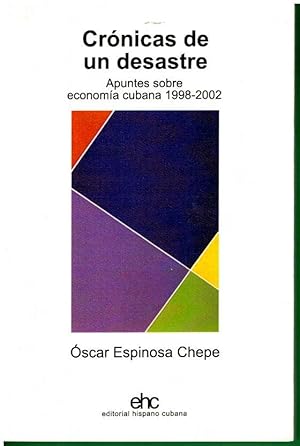 Imagen del vendedor de CRNICA DE UN DESASTRE. apuntes sobre economa cubana, 1998-2002. a la venta por angeles sancha libros