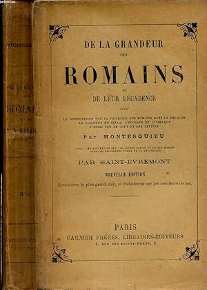 Bild des Verkufers fr DE LA GRANDEUR DES ROMAINS ET DE LEUR DECADENCE / avec la dissertation sur le politique des romains dans la religion, le dialogue de Sylla et d'Eucrate, Lysimaque, l'essai sur le got et des lettres, suivis des rflexions sur les divers gnies du peuple. zum Verkauf von Le-Livre